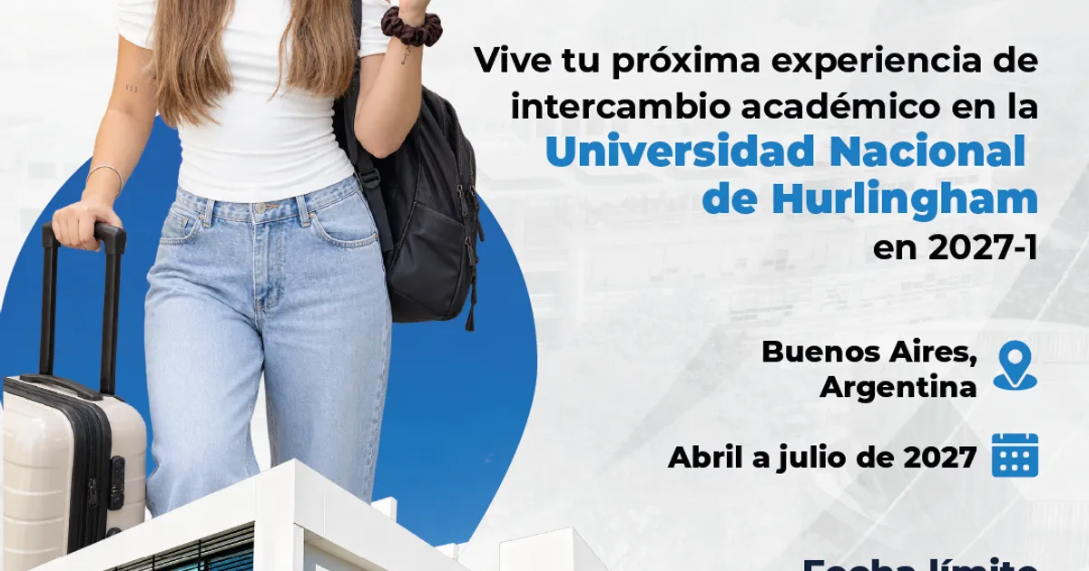 Convocatoria de movilidad internacional 2027-1 con la Universidad Nacional de Hurlingham, Argentina