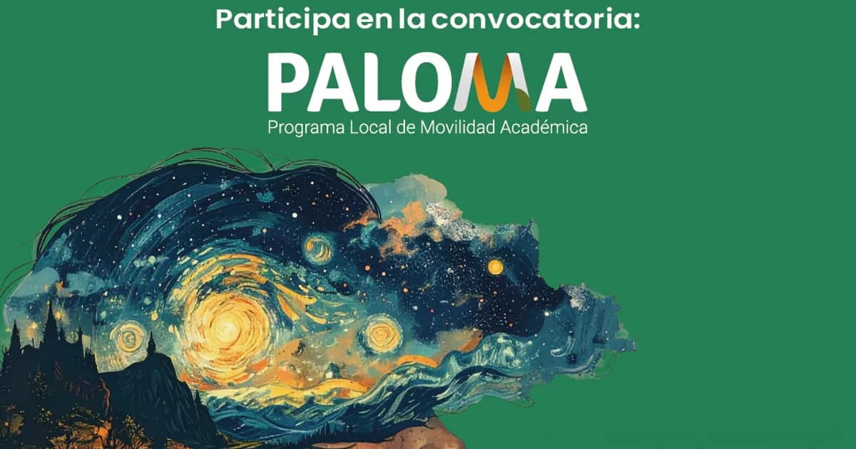 Convocatoria PALOMA 2027: vive una experiencia de movilidad académica en la región