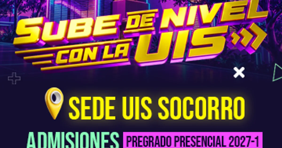 Inscripciones abiertas para programas de pregrado presencial 2027-I en la Sede UIS Socorro